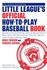 Book: Little League's Official How-To-Play Baseball Book Peter Kreutzer, Softcover