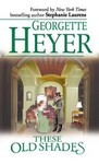 These Old Shades by Georgette Heyer (2003, Paperback, Reprint)