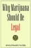 Book: Why Marijuana Should Be Legal - Ed Rosenthal