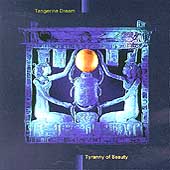 Tyranny of Beauty by Tangerine Dream (CD, Sep-1999, Columbia/Tangerine Records)