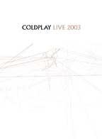 Coldplay - Live 2003 (2003, DVD)