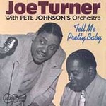 Tell Me Pretty Baby by Big Joe Turner (CD, Nov-1992, Arhoolie)