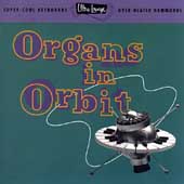 Ultra-Lounge Vol. 11: Organs in Orbit by Various Artists (CD, Jul-1996, Capitol/EMI Records)