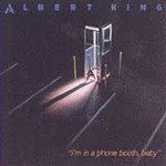 I'm in a Phone Booth, Baby - King, Albert (CD 1991)