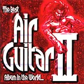 Various Artists - The Best Air Guitar Album In The World...ever Vol.2 (CD 2002)