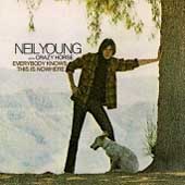 Crazy Horse, Neil Young - Everybody Knows This Is Nowhere (CD 1989)