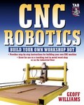 Cnc Robotics by Geoff Williams (2003)