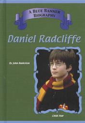 Daniel Radcliffe by John Bankston (2003, Reinforced Hardcover)
