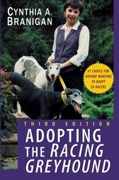 Adopting the Racing Greyhound by Cynthia A. Branigan (2003, Paperback, Subsequent Edition)