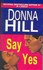 Book: Say Yes - Donna Hill
