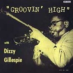 Groovin' High (Savoy) by Dizzy Gillespie (CD, Oct-2005, Savoy Jazz USA)