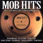 Mob Hits: Music From and a Tribute to the Great Mob Movies by Various Artists (CD, Mar-1999, 2 Discs, Triage Entertainment)