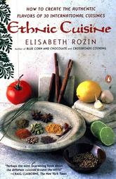Ethnic Cuisine by Elisabeth Rozin (1992, Paperback, Reprint)