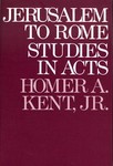 Jerusalem to Rome (Homer A. Kent, Paperback, 1974)