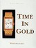 Book: Time in Gold , Wristwatches Gerald Viola, Hardcover