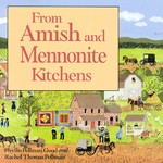 From Amish and Mennonite Kitchens by Phyllis Pellman Good, Rachel T. Pellman (1984, Paperback)