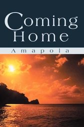 Coming Home by Amapola (2003, Paperback)