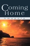 Coming Home by Amapola (2003, Paperback)