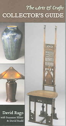 The Arts & Crafts Collector's Guide by David Rago, David Rudd, Suzanne Sliker (2005, Paperback)