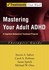 Mastering Your Adult ADHD by Carol A. Perlman, Michael W. Otto, Steven A. Safren, Susan Sprich (2005, Paperback)