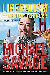Liberalism Is a Mental Disorder by Michael Savage (2006, Paperback)