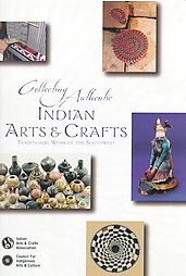 Collecting Authentic Indian Arts and Crafts by Indian Arts and Crafts Association (1999, Paperback)