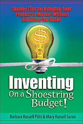 Inventing on a Shoestring Budget by Barbara Russell Pitts, Mary Russell Sarao (2006, Paperback)