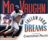 Follow Your Dreams by Greg Brown, Mo Vaughn (1996, Hardcover)