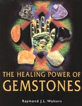 The Healing Power of Gemstones by Raymond J.L. Walters (2000, Paperback)