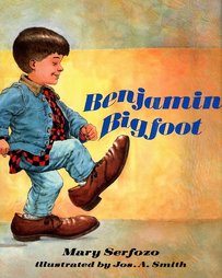 Benjamin Bigfoot by Mary Serfozo (1993, Reinforced Hardcover)
