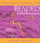 Beaded Embellishment by Amy C. Clarke, Robin Atkins (2002, Paperback, Illustrated)
