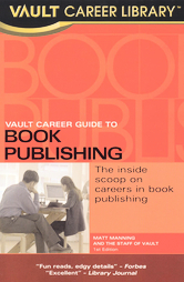 Vault Career Guide to Book Publishing by Matt Manning (2004, Paperback)