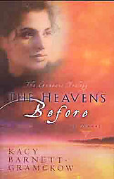 The Heavens Before by Kacy Barnett-Gramckow (2004, Paperback)