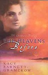 The Heavens Before by Kacy Barnett-Gramckow (2004, Paperback)