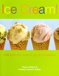 Ice Cream! by Lindsay Cameron Wilson, Pippa Cuthbert (2005, Paperback)