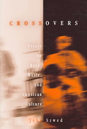 Crossovers by John Szwed (2005, Hardcover)