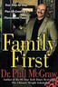 Family First (Phillip C. McGraw, Hardcover, 2004)