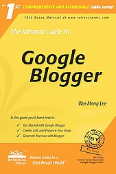 The Rational Guide to Google Blogger by Wei Meng Lee (2006, Paperback)