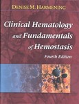 Clinical Hematology and Fundamentals of Hemostasis by Denise M. Harmening (2002, Hardcover, Illustrated)