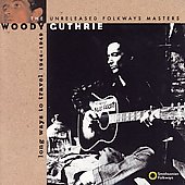 Long Ways to Travel: The Unreleased Folkways Masters 1944-1949 by Woody Guthrie (Cassette, Apr-1994, Smithsonian Folkways Recordings)