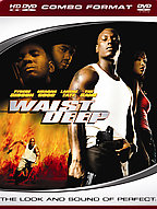 Waist Deep (HD DVD, 2006, HD/DVD Combination Format)