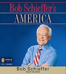 Bob Schieffer's America by Bob Schieffer (2008, Unabridged, Compact Disc)