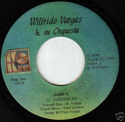 Wilfrido Vargas & Orq. 45 El Jardinero / Te Necesito  