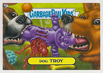 GARBAGE PAIL KIDS 2007 ANS7 ANS 7 27a DOG TROY toy pale  