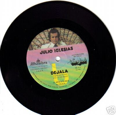 JULIO IGLESIAS DEJALA 45 ALHAMBRA CHILE 1976 AMAZING  